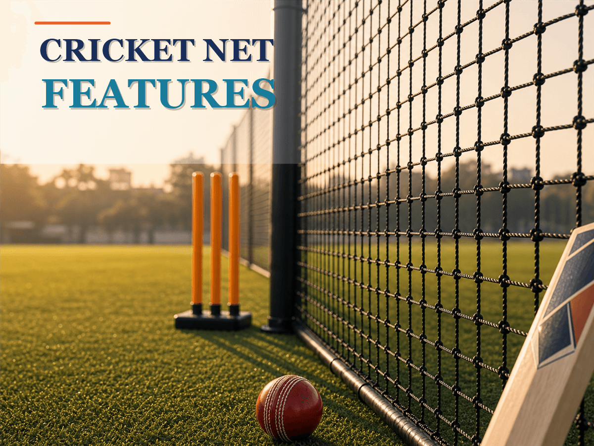 Mesh Size, UV Protected & Safety: Cricket Net Features Explained